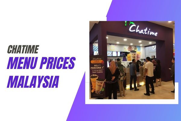 Chatime Menu Prices Malaysia 2023, Hours, Location