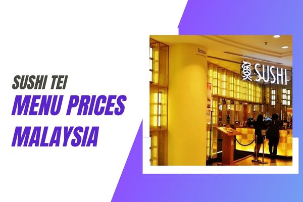 Sushi Tei Menu Prices Malaysia 2025, Hours, Location